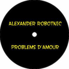 Alexander Robotnic - Problems D'Amour (Re-Edit) - Benelux Records 3