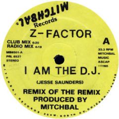 Z Factor - I Am The DJ - Mitchbal