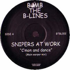 Snipers At Work - C'Mon & Dance - Bomb The B-Lines