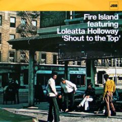 Fire Island Ft L.Holloway - Shout To The Top - Junior Boys Own