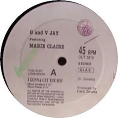 G And V Jay Ft Marie Claire - I Gonna Get The Boy - OUT