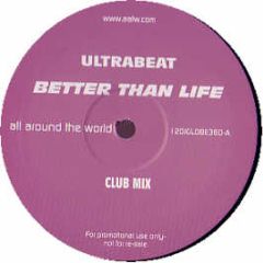 Ultrabeat - Better Than Life - All Around The World