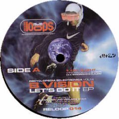B Vision - Let's Do It EP - Recycled Loops