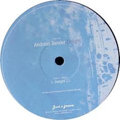 Andreas Bender - Delight - Just A Groove