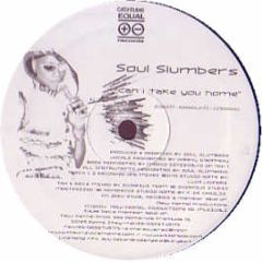 Soul Slumbers Ft Darryll D'Bonneau - Can I Take You Home - Equal 