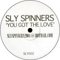 Sly Spinners - You Got The Love - Sly Spinners