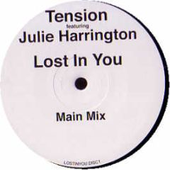 Tension Ft Julie Harrington - Lost In You (Disc 1) - Lost In You