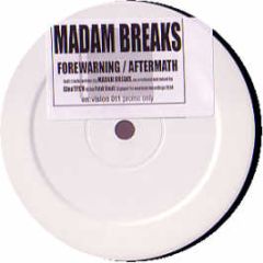 Madam Breaks - Forewarning - En Vision 