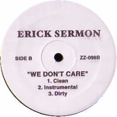 Erick Sermon / Dame Dash - We Don't Care / Champions - ZZ 