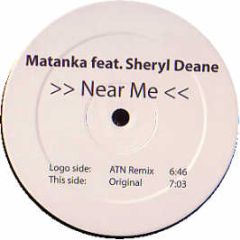 Matanka Feat Sheryl Deane - Near Me - Big Star