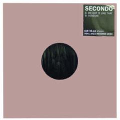 Secondo - We Got It Like That - Soul Jazz 