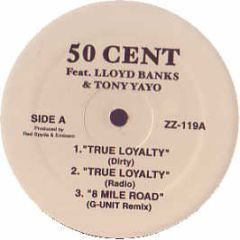 50 Cent - True Loyalty - ZZ 