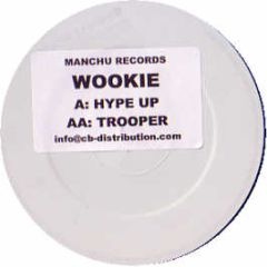 Wookie - Hype Up / Trooper - Manchu