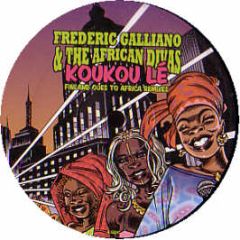 Frederic Galliano & The African Divas - Koukou Le (Remixes) - F Communications