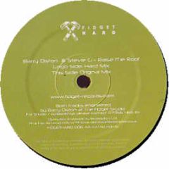 Barry Diston & Steve G - Raise The Roof - Fidget Hard