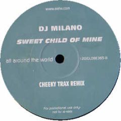 DJ Milano - Sweet Child Of Mine - All Around The World