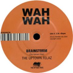 The Uptown Felaz - Brainstorm - Wahwah 45