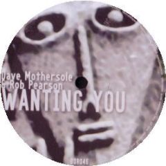 Dave Mothersole & Rob Pearson - Wanting You - Dorigen