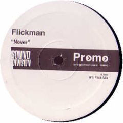 Flickman - Never - Sound Division
