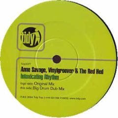 Anne Savage, Vinylgroover & The Red Hed - Intoxicating Rhythm - Tidy Trax