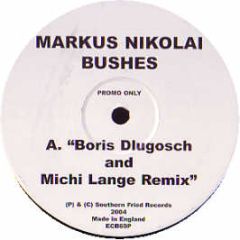 Markus Nikolai - Bushes (Remixes) (Pt.1) - Southern Fried