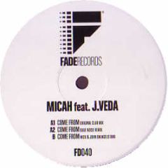 Micah Ft J Veda - Come From - Fade Records 