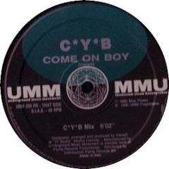 CYB - Come On Boy - UMM