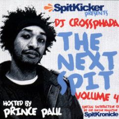 Spitkicker Presents DJ Crossphada - The Next Spit Volume 4 - Spitkicker