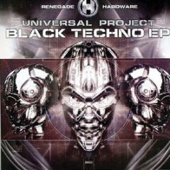 Universal Project - Black Techno EP - Renegade Hardware