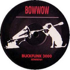 Buckfunk 3000 - 2 Much Booty - Bow Wow 1