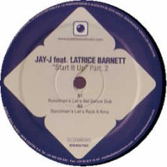 Jay-J Feat. Latrice Barnett - Start It Up (Part 2) - Bubble Soul