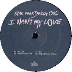 Emo Ft Daddy Ous - I Want My Love - Stereo Deluxe