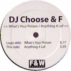 DJ Choose & F - What's Your Poison - F & W Recordings