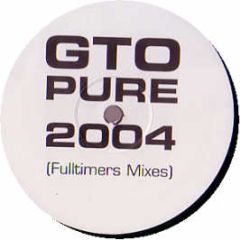 GTO - Pure (2004 Remix) - GTO