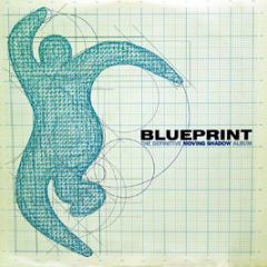 Various Artists - Blueprint - Moving Shadow