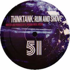 Thinktank / Gridlok - Run & Shove / Malfunction Rmx - Project 51