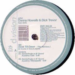 Danny Howells & Dick Trevor - Dusk Till Dawn (Remixes) - D Vision