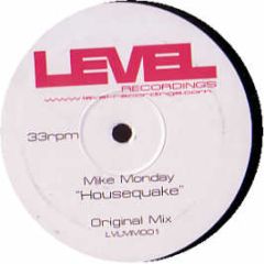 Mike Monday - House Quake - Level