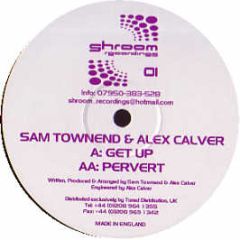 Sam Townend & Alex Calver - Get Up - Shroom