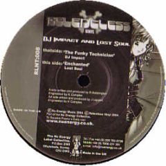 DJ Impact / Lost Soul - The Funky Technician / Enchanted - Relentless Vinyl
