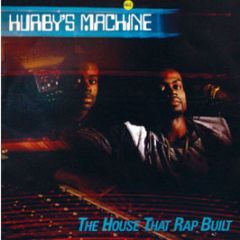 Various Artists - Hurby's Machine - The House That Rap Built - Next Plateau