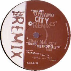 Dynamo City - Dynamo City (Remixes) - Stay Up Forever