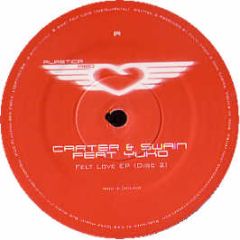 Carter & Swain - Felt Love EP (Remixes) - Plastica Red