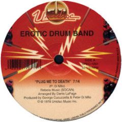 Erotic Drum Band - Plug Me To Death - Unidisc