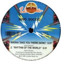 Gino Soccio - I Wanna Take You There Now - Unidisc