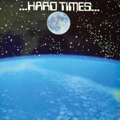 Hard Times - Hard Times - Hard Times