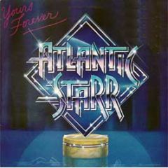 Atlantic Starr - Yours Forever - A&M