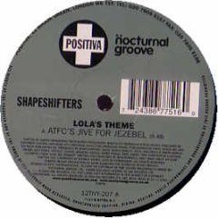 Shapeshifters - Lola's Theme (Remixes) - Positiva