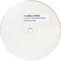 Tamiko Jones / Brian Briggs - Can't Live Without Your Love / Aeo - Upstair