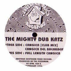 Mighty Dub Katz - Cangica - Southern Fried